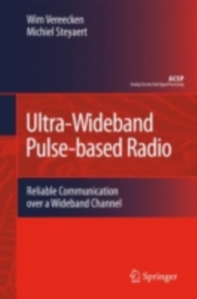 Ultra-Wideband Pulse-based Radio : Reliable Communication over a Wideband Channel