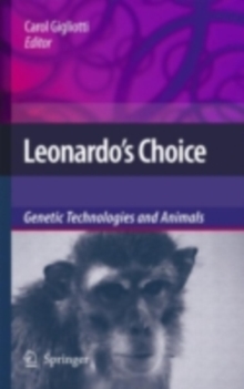 Leonardo's Choice : Genetic Technologies and Animals