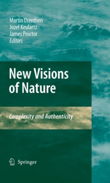 New Visions of Nature : Complexity and Authenticity