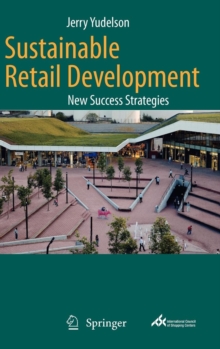 Sustainable Retail Development : New Success Strategies, Hardback Book Sustainable Retail Development : New Success Strategies, Hardback Book