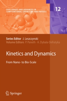 Kinetics and Dynamics : From Nano- to Bio-Scale