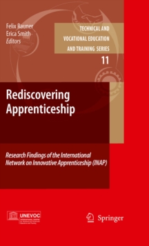 Rediscovering Apprenticeship : Research Findings of the International Network on Innovative Apprenticeship (INAP)