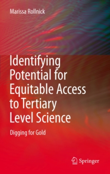 Identifying Potential for Equitable Access to Tertiary Level Science : Digging for Gold