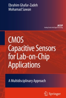 CMOS Capacitive Sensors for Lab-on-Chip Applications : A Multidisciplinary Approach