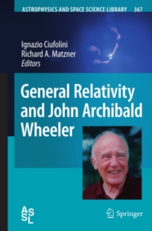 General Relativity and John Archibald Wheeler