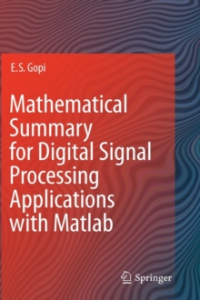 Mathematical Summary for Digital Signal Processing Applications with Matlab, Hardback Book Mathematical Summary for Digital Signal Processing Applications with Matlab, Hardback Book