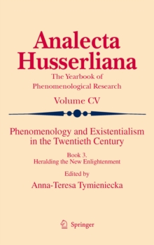 Phenomenology and Existentialism in the Twenthieth Century : Book III. Heralding the New Enlightenment