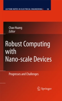 Robust Computing with Nano-scale Devices : Progresses and Challenges