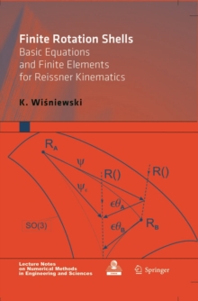 Finite Rotation Shells : Basic Equations and Finite Elements for Reissner Kinematics