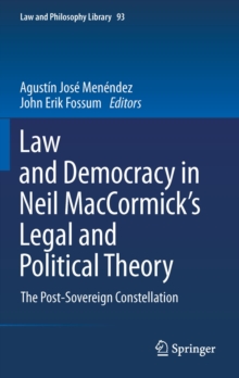 Law and Democracy in Neil MacCormick's Legal and Political Theory : The Post-Sovereign Constellation