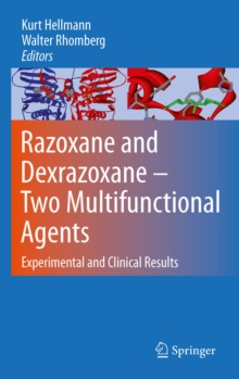 Razoxane and Dexrazoxane - Two Multifunctional Agents : Experimental and Clinical Results