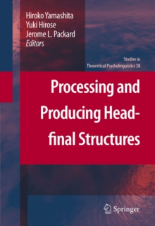 Processing and Producing Head-final Structures