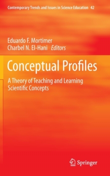Conceptual Profiles : A Theory of Teaching and Learning Scientific Concepts, Hardback Book Conceptual Profiles : A Theory of Teaching and Learning Scientific Concepts, Hardback Book