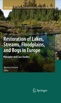 Restoration of Lakes, Streams, Floodplains, and Bogs in Europe : Principles and Case Studies