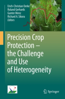 Precision Crop Protection - the Challenge and Use of Heterogeneity