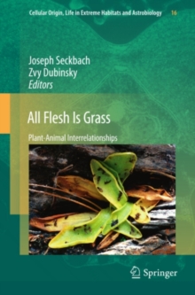 All Flesh Is Grass : Plant-Animal Interrelationships