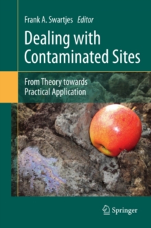 Dealing with Contaminated Sites : From Theory towards Practical Application