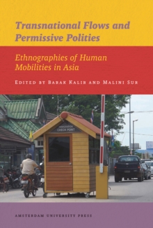 Transnational Flows and Permissive Polities : Ethnographies of Human Mobilities in Asia