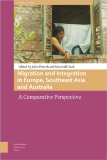 Migration and Integration in Europe, Southeast Asia, and Australia : A Comparative Perspective