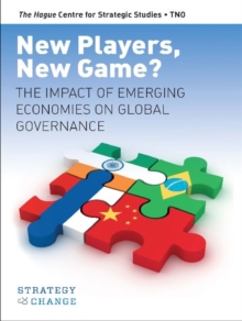 New Players, New Game? : The Impact of Emerging Economies on Global Governance