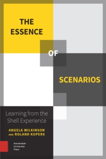 The Essence of Scenarios : Learning from the Shell Experience