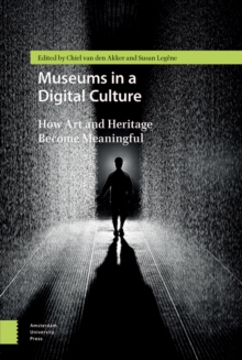 Museums in a Digital Culture : How Art and Heritage Become Meaningful