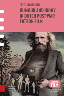 Humour and Irony in Dutch Post-war Fiction Film