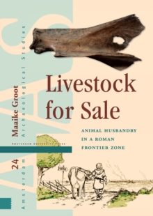 Livestock for Sale : Animal Husbandry in a Roman Frontier Zone