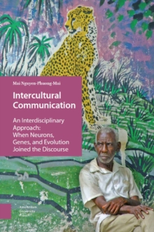 Intercultural Communication : An Interdisciplinary Approach: When Neurons, Genes, and Evolution Joined the Discourse