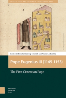 Pope Eugenius III (1145-1153) : The First Cistercian Pope