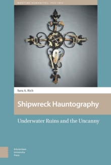 Shipwreck Hauntography : Underwater Ruins and the Uncanny