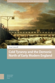 Cold Tyranny And The Demonic North Of Early Modern England