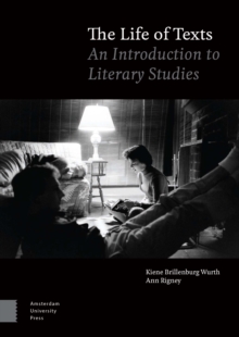 The Life of Texts : An Introduction to Literary Studies