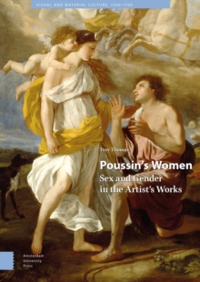 Poussin's Women : Sex and Gender in the Artist's Works