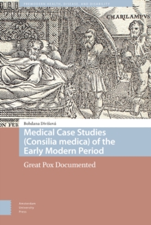 Medical Case Studies (Consilia medica) of the Early Modern Period : Great Pox Documented