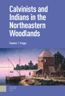 Calvinists and Indians in the Northeastern Woodlands