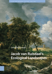 Jacob Van Ruisdael's Ecological Landscapes