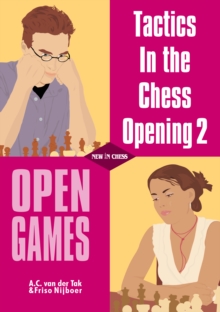 Tactics in the Chess Opening 2 : Open Games