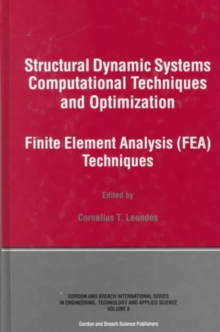 Structural Dynamic Systems Computational Techniques and Optimization : Finite Element Analysis Techniques