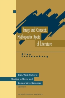 Image and Concept : Mythopoetic Roots of Literature