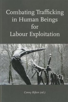 Combating Trafficking in Human Beings for Labour Exploitation, Paperback Book Combating Trafficking in Human Beings for Labour Exploitation, Paperback Book