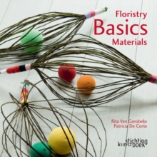 Floristry Basics: Materials, Hardback Book Floristry Basics: Materials, Hardback Book