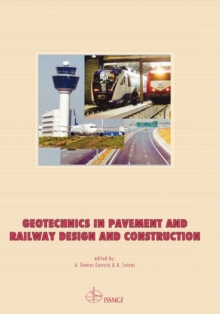 Geotechnics in Pavement and Railway Design and Construction, Hardback Book Geotechnics in Pavement and Railway Design and Construction, Hardback Book