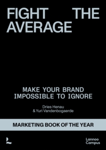 Fight the Average : How do you build a brand that truly stands out?