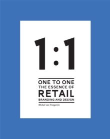 1 to 1 The essence of Retail Branding and Design, Hardback Book 1 to 1 The essence of Retail Branding and Design, Hardback Book