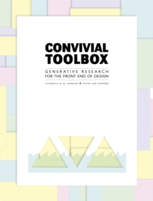 Convivial Toolbox : Generative Research for the Front End of Design