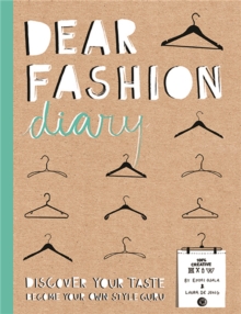 Dear Fashion Diary : Discover your taste - Become your own style guru, Paperback Book Dear Fashion Diary : Discover your taste - Become your own style guru, Paperback Book