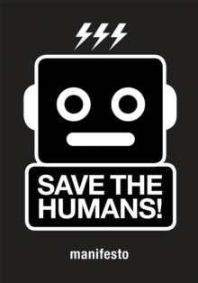 Save the Humans : How to Survive