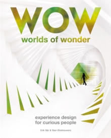 Worlds of Wonder : Experience Design for Curious People