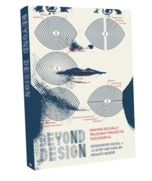 Beyond Design : Making Socially Relevant Projects Successful